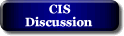 CIS Discussion