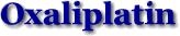 Oxaliplatin